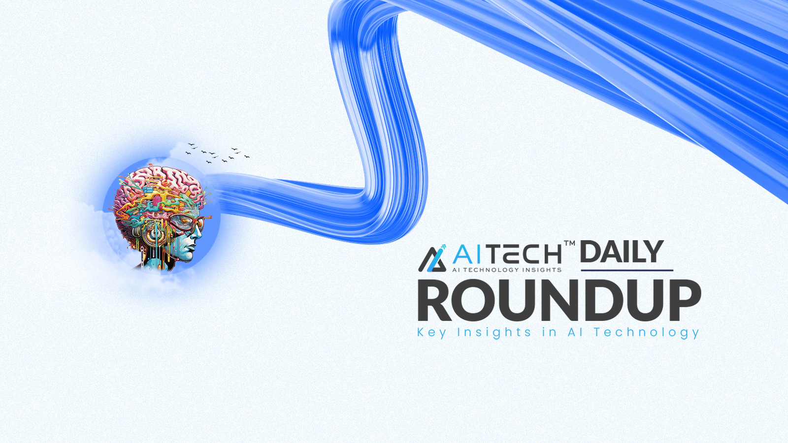 AI Tech Daily Roundup: Key Insights in AI Technology