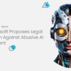 Fighting Back: Microsoft Proposes Legal Action Against Abusive AI Content