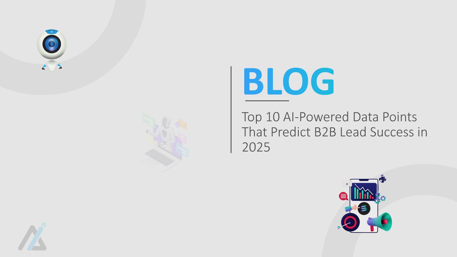 Top 10 AI-Powered Data Points That Predict B2B Lead Success in 2025