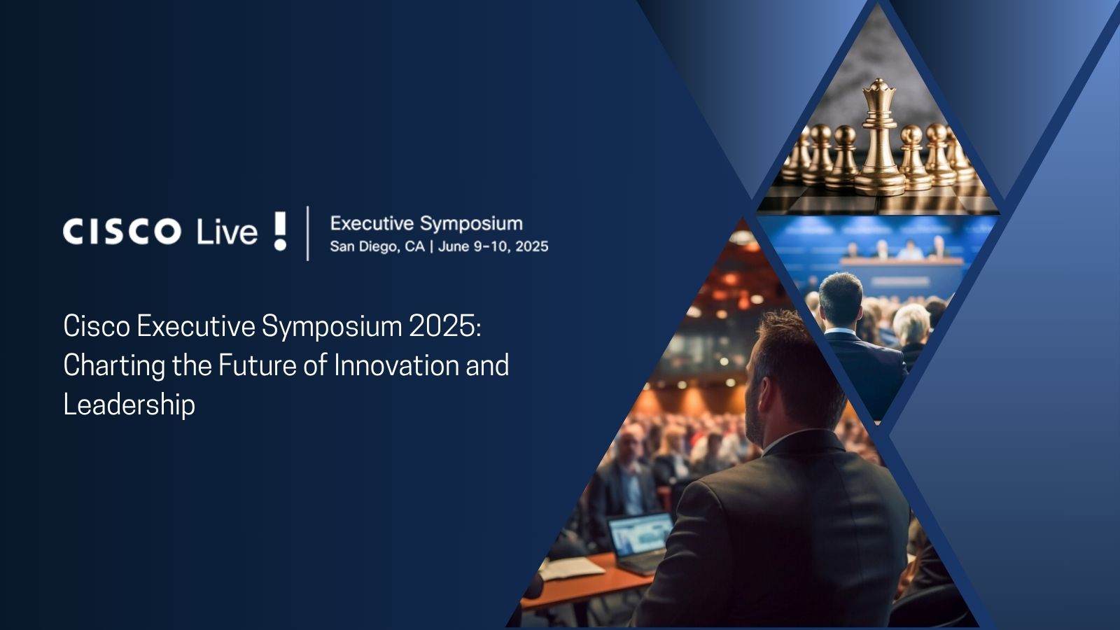 Cisco Executive Symposium 2025 Charting the Future of Innovation and Leadership