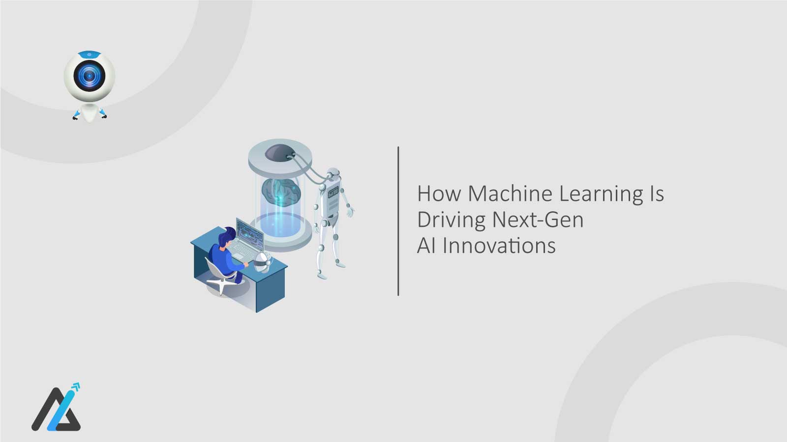How-Machine-Learning-Is-Driving-Next-Gen-AI-Innovations