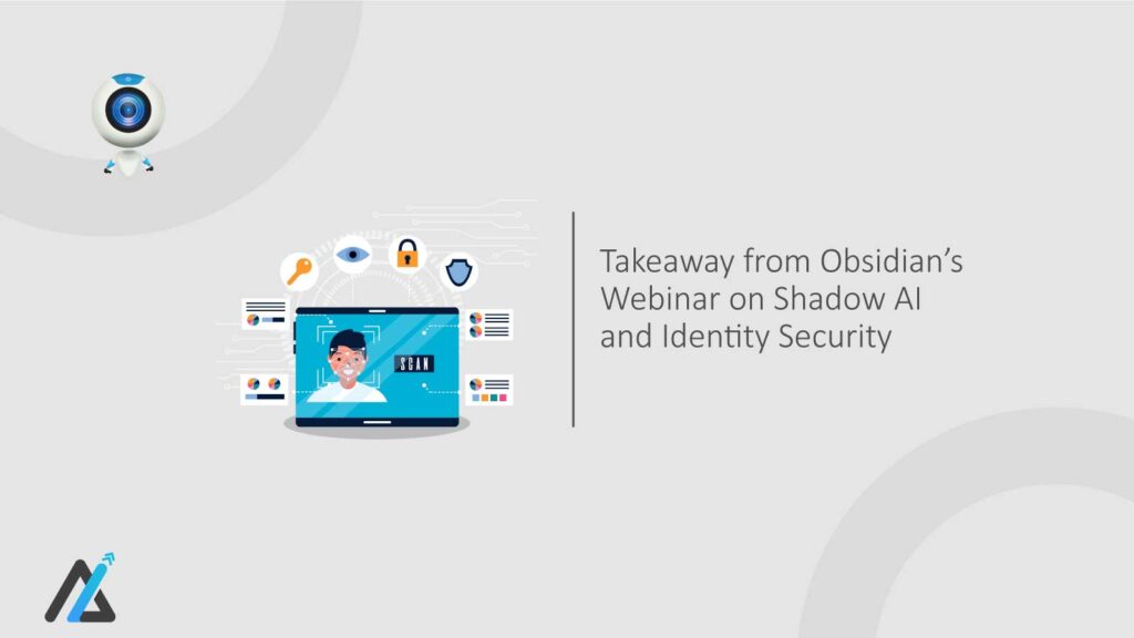 Takeaway-from-Obsidian’s-Webinar-on-Shadow-AI-and-Identity-Security