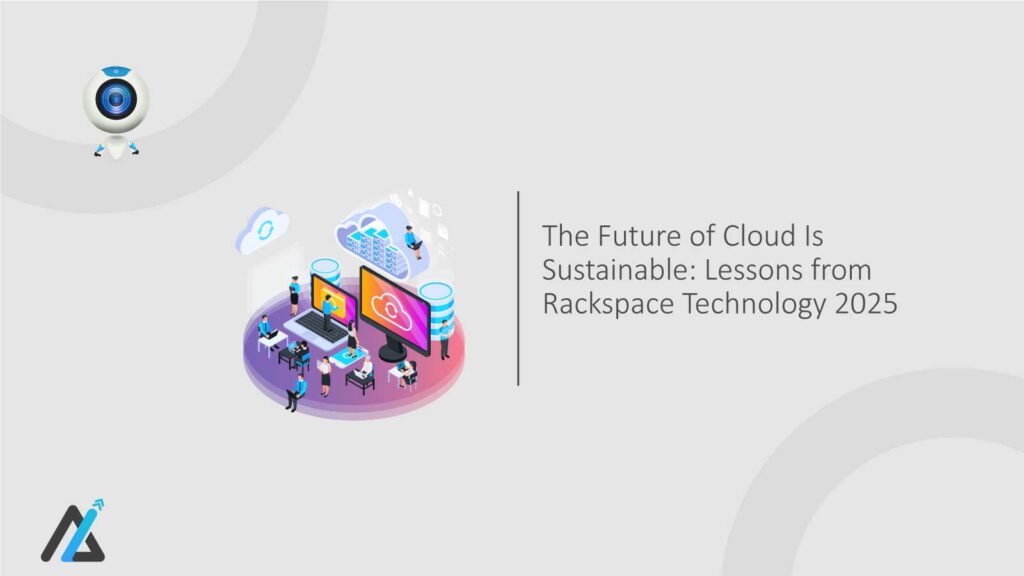 The-Future-of-Cloud-Is-Sustainable--Lessons-from-Rackspace-Technology-2025