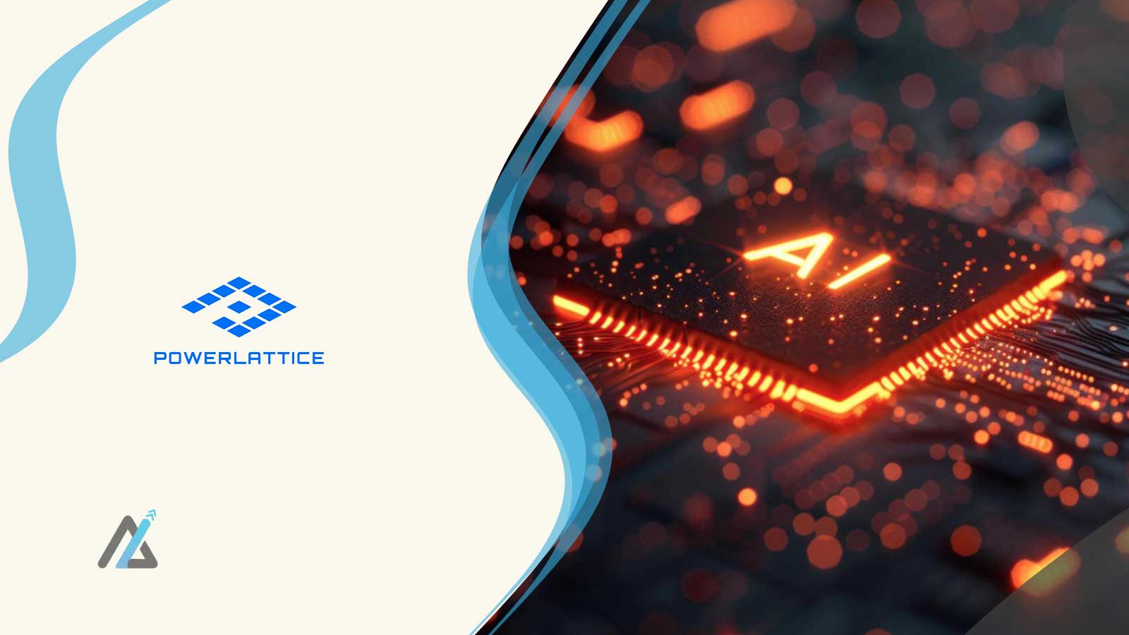 PowerLattice Raises $25 Million to Break the AI Power Wall