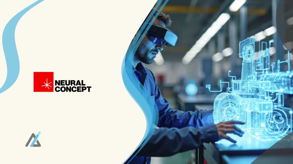 Neural Concept Raises $100 Million Led by Goldman Sachs to Scale AI-Native Engineering