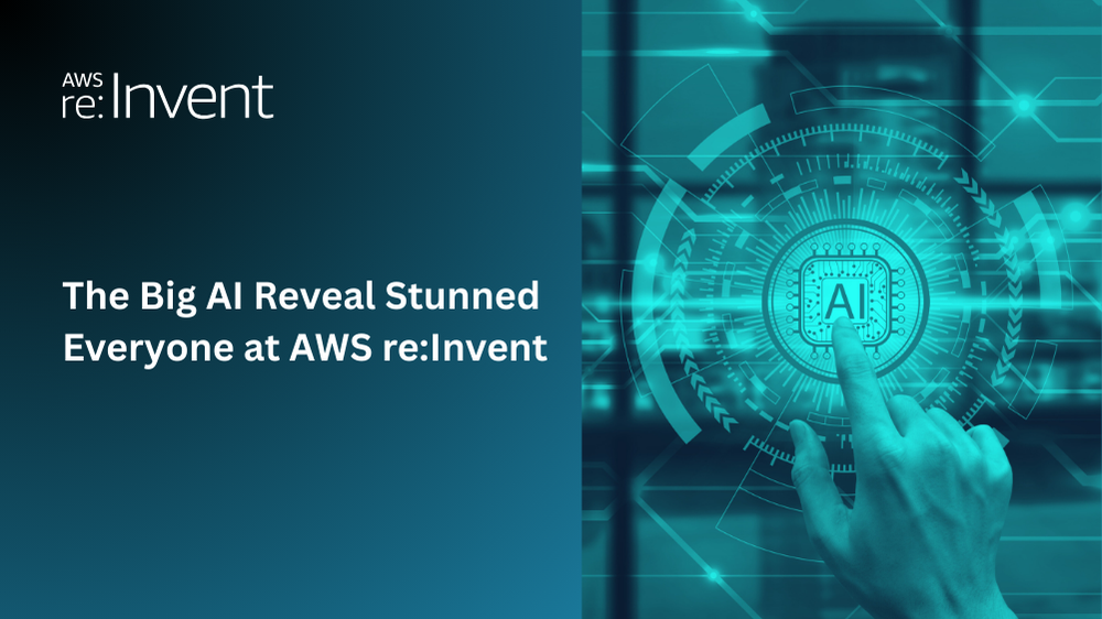 The Big AI Reveal Stunned Everyone at AWS reInvent