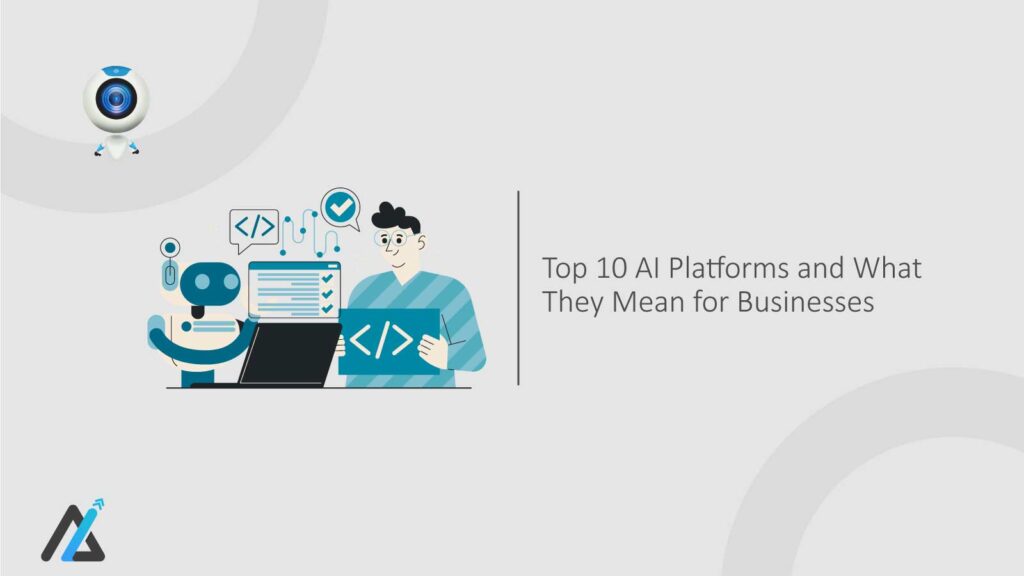 Top-10-AI-Platforms-and-What-They-Mean-for-Businesses