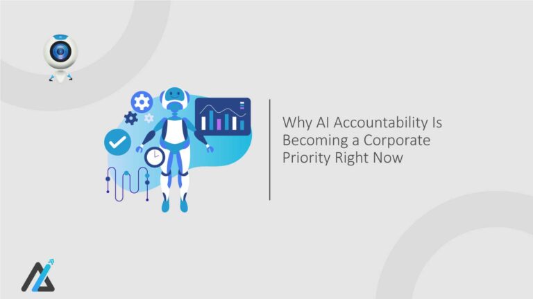 Why-AI-Accountability-Is-Becoming-a-Corporate-Priority-Right-Now