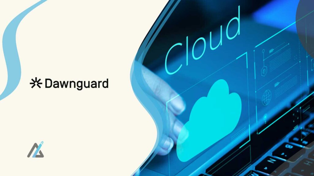 Dawnguard launches platform to build secure cloud systems from day zero, with fresh funding and US office